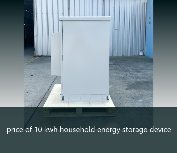 price of 10 kwh household energy storage device