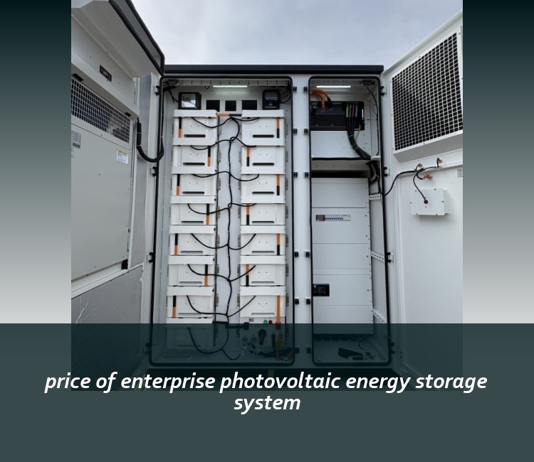 price of enterprise photovoltaic energy storage system