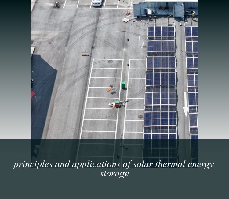 principles and applications of solar thermal energy storage