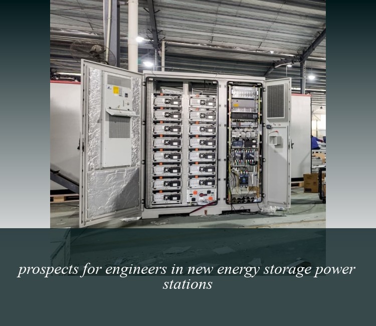 prospects for engineers in new energy storage power stations