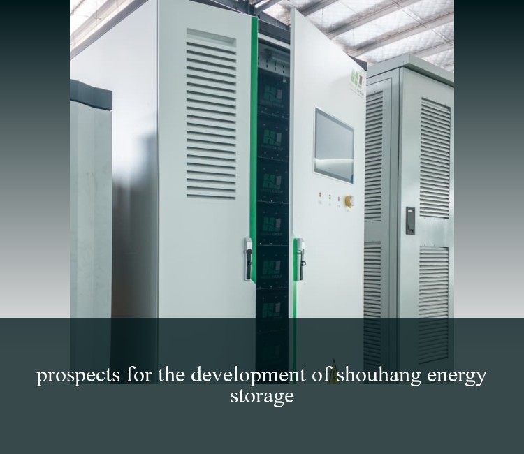 prospects for the development of shouhang energy storage