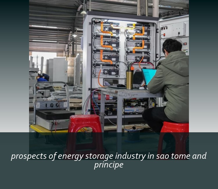 prospects of energy storage industry in sao tome and principe