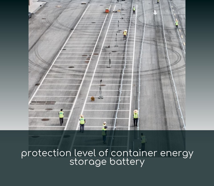 protection level of container energy storage battery