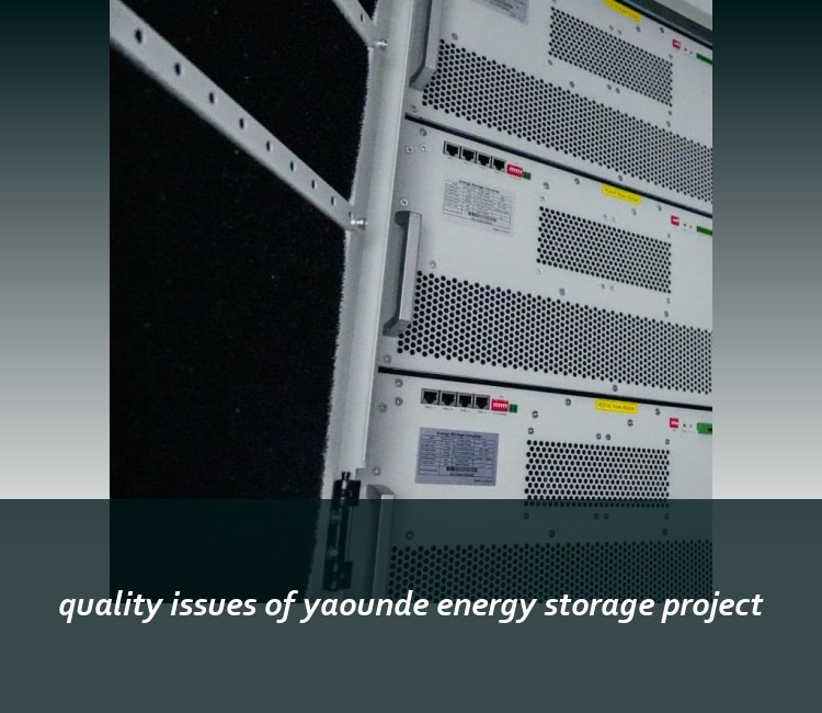 quality issues of yaounde energy storage project