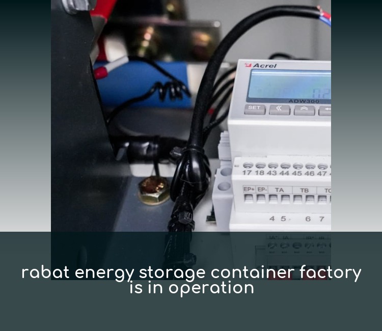 rabat energy storage container factory is in operation