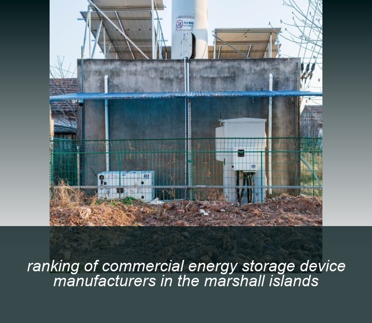 ranking of commercial energy storage device manufacturers in the marshall islands