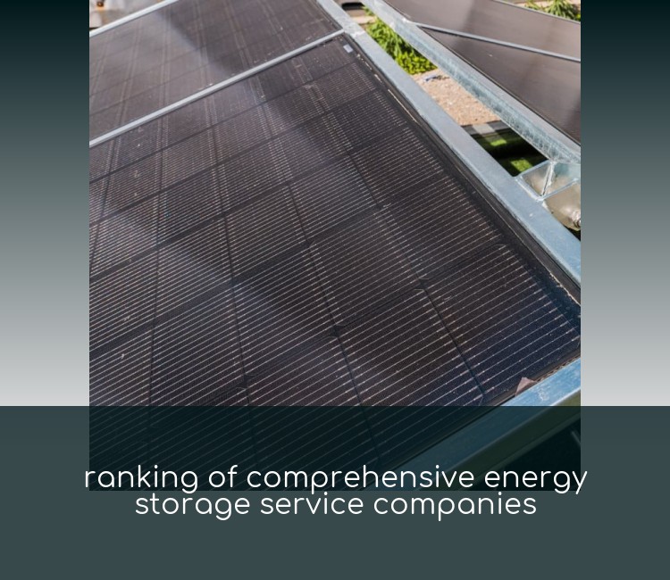 ranking of comprehensive energy storage service companies