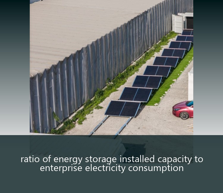 ratio of energy storage installed capacity to enterprise electricity consumption