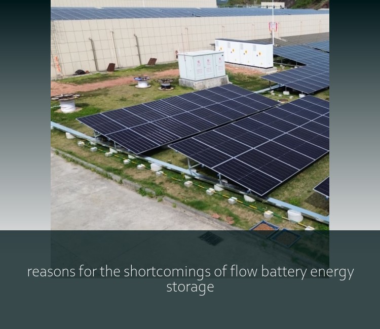 reasons for the shortcomings of flow battery energy storage