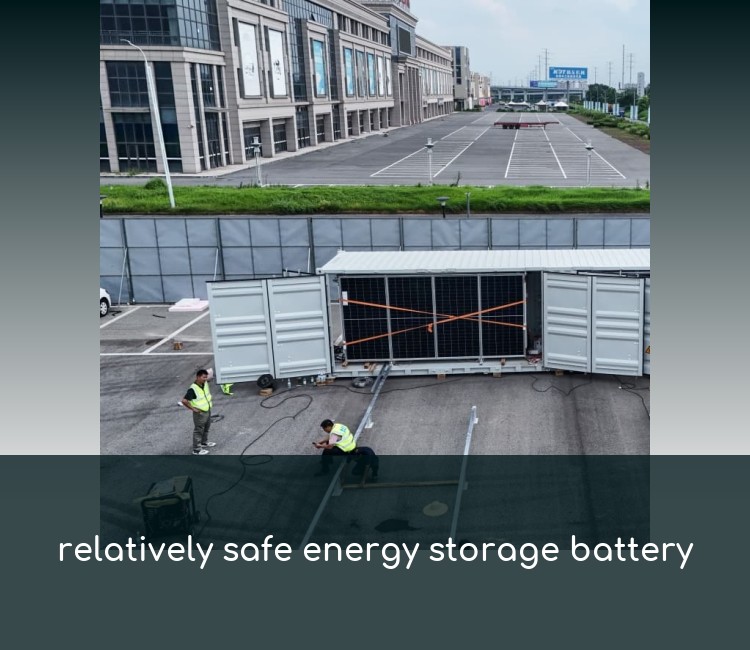 relatively safe energy storage battery