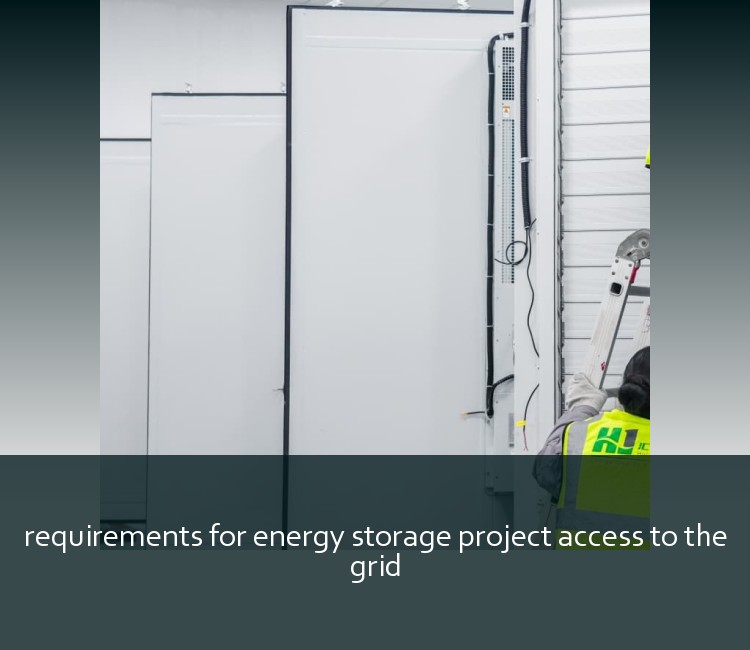 requirements for energy storage project access to the grid