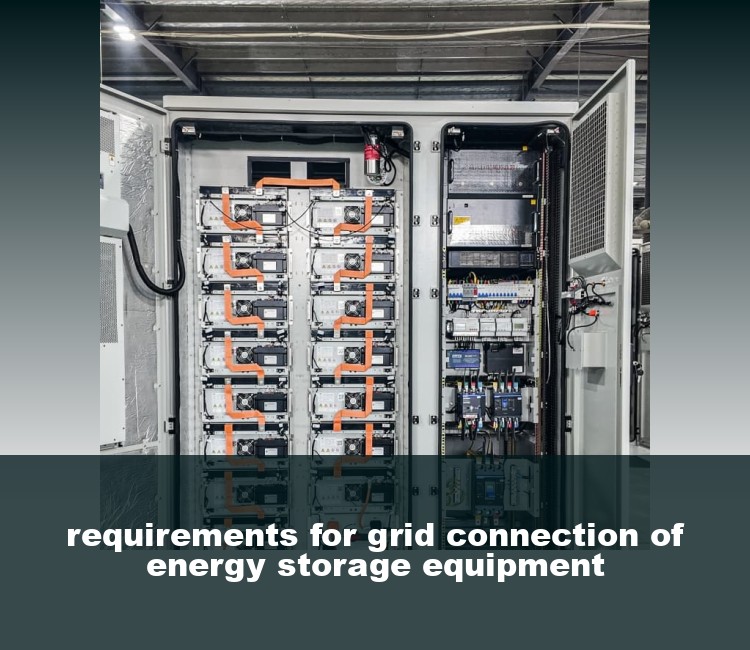 requirements for grid connection of energy storage equipment