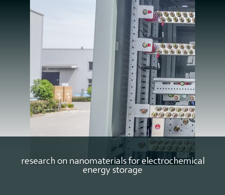 research on nanomaterials for electrochemical energy storage