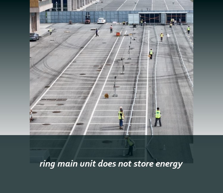 ring main unit does not store energy