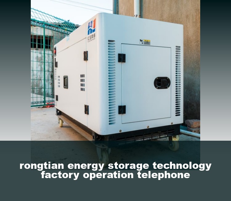 rongtian energy storage technology factory operation telephone