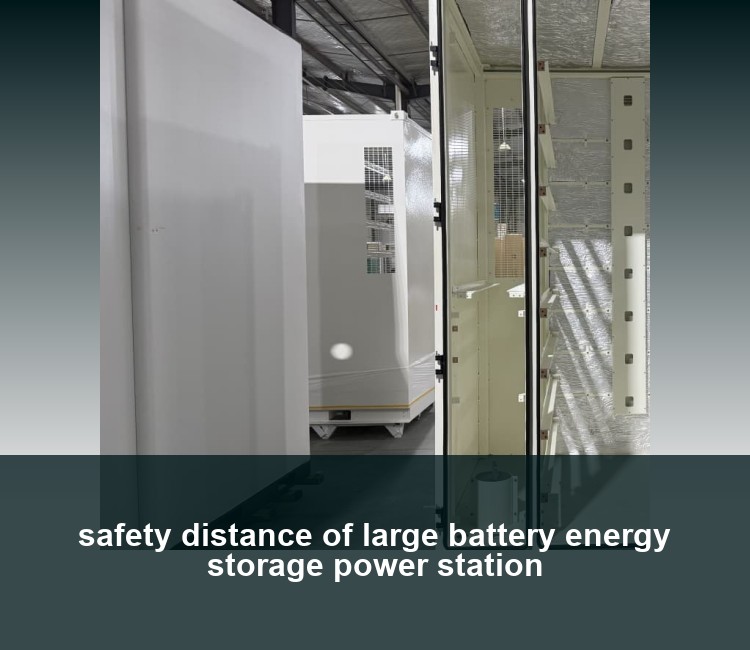 safety distance of large battery energy storage power station