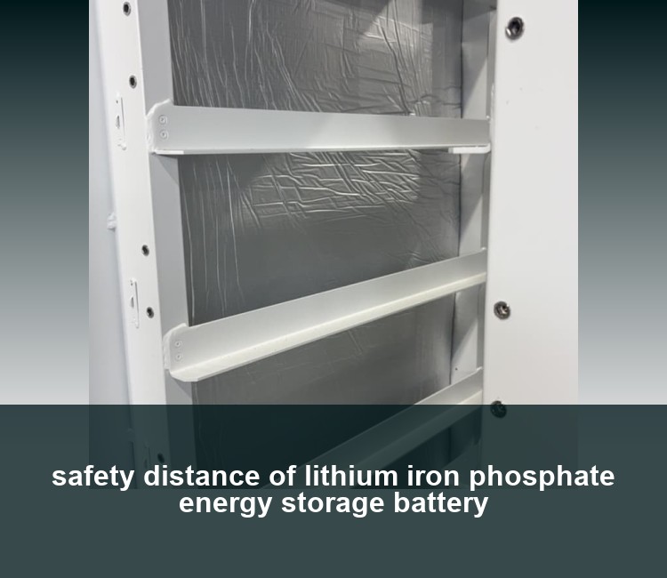safety distance of lithium iron phosphate energy storage battery