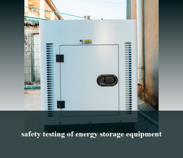 safety testing of energy storage equipment