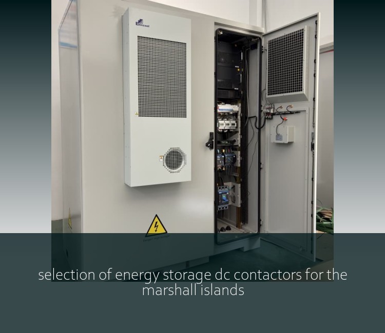 selection of energy storage dc contactors for the marshall islands