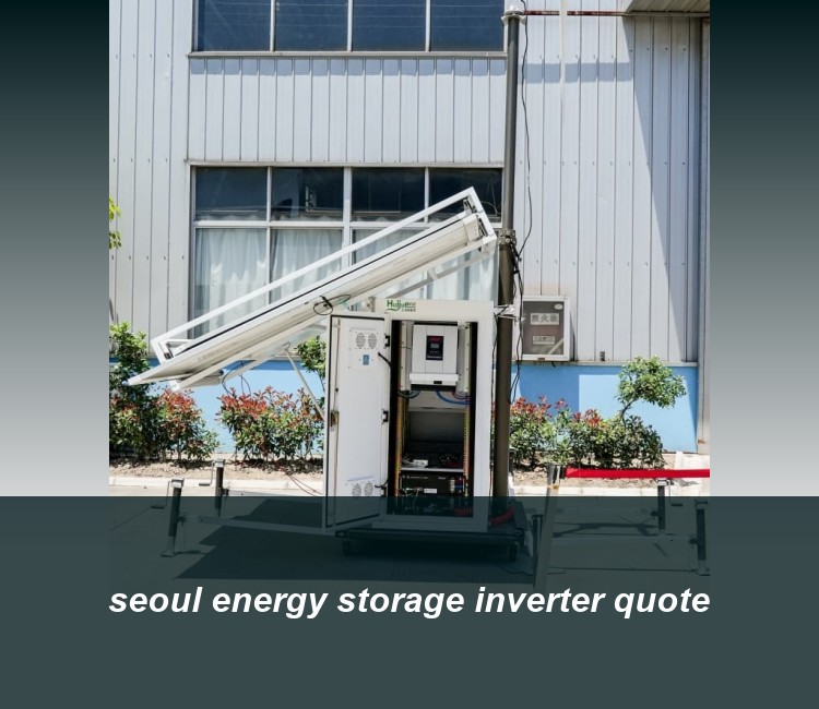 seoul energy storage inverter quote