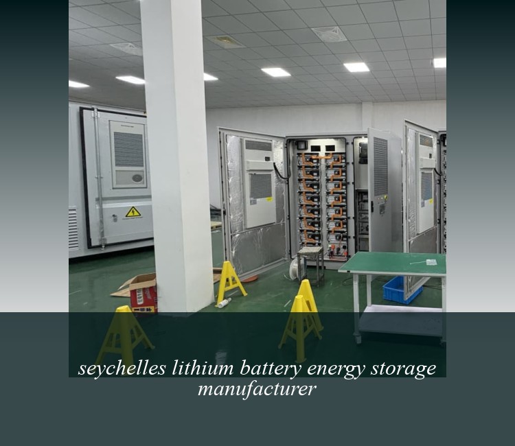 seychelles lithium battery energy storage manufacturer