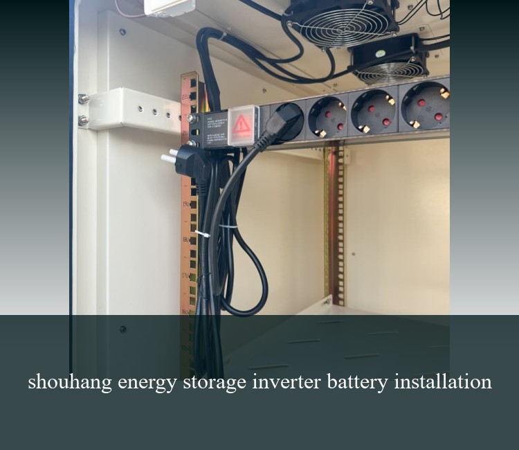 shouhang energy storage inverter battery installation