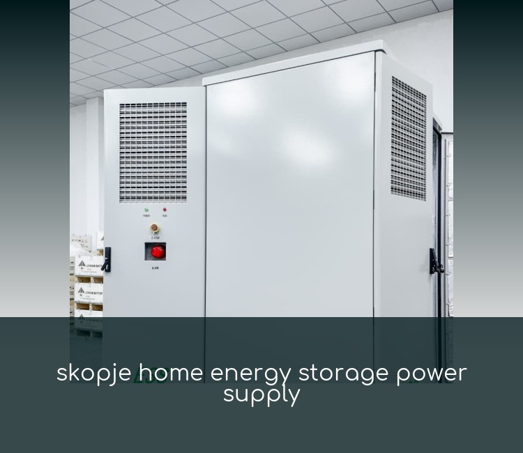 skopje home energy storage power supply