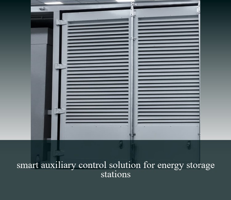 smart auxiliary control solution for energy storage stations