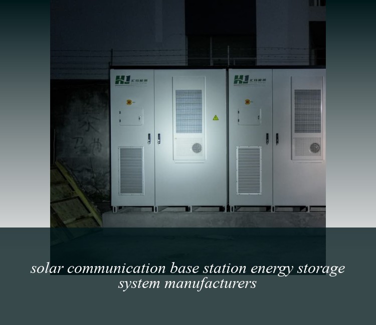 solar communication base station energy storage system manufacturers