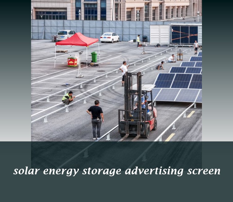 solar energy storage advertising screen