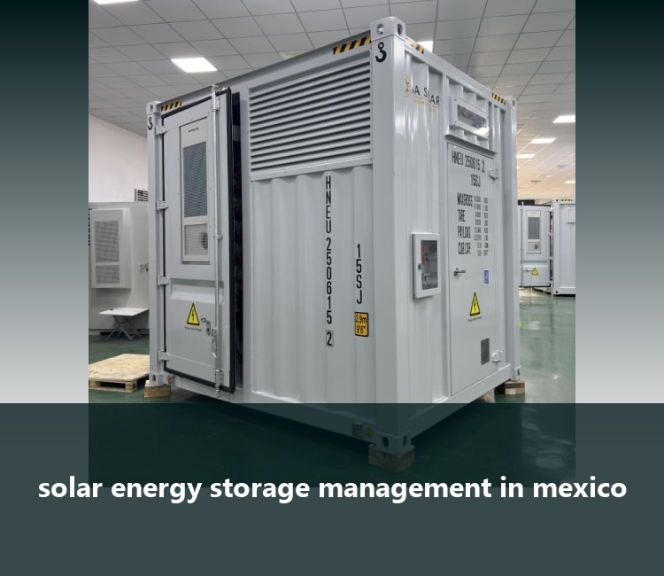 solar energy storage management in mexico