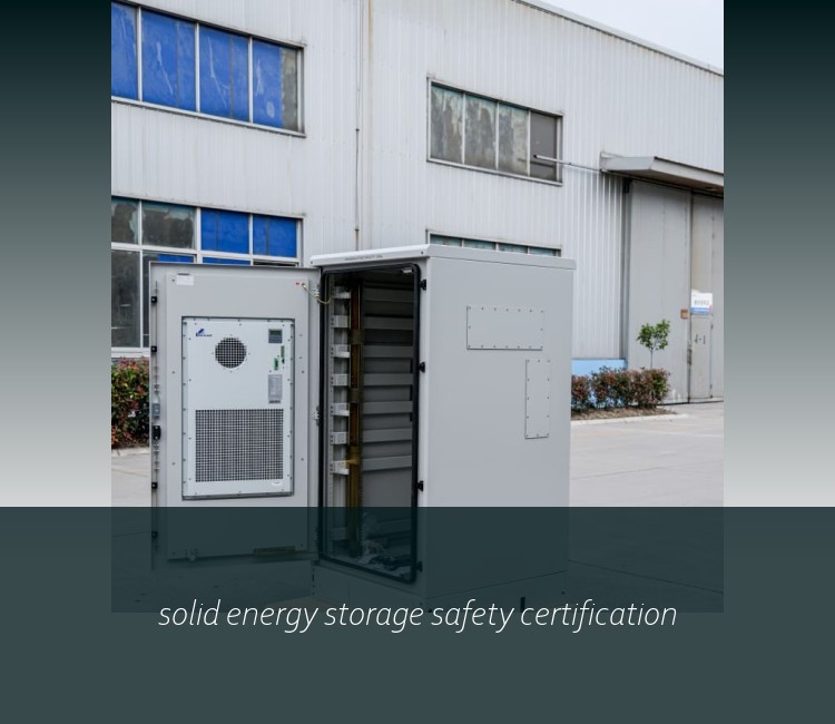 solid energy storage safety certification