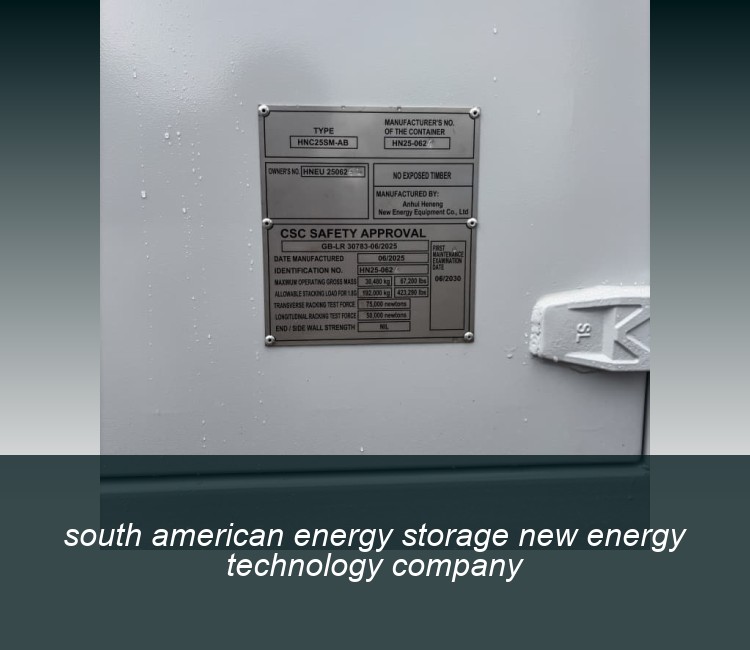 south american energy storage new energy technology company