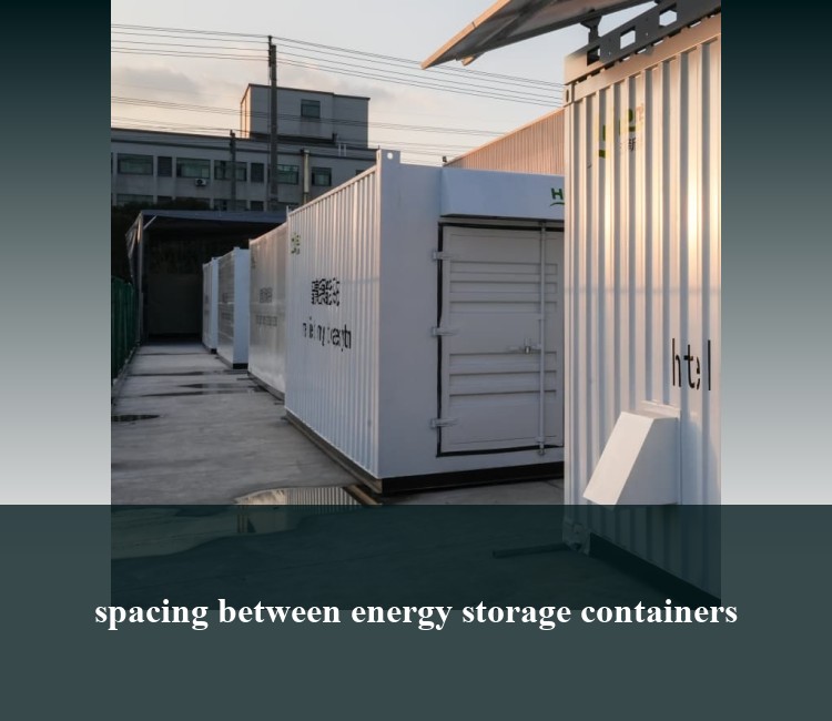 spacing between energy storage containers
