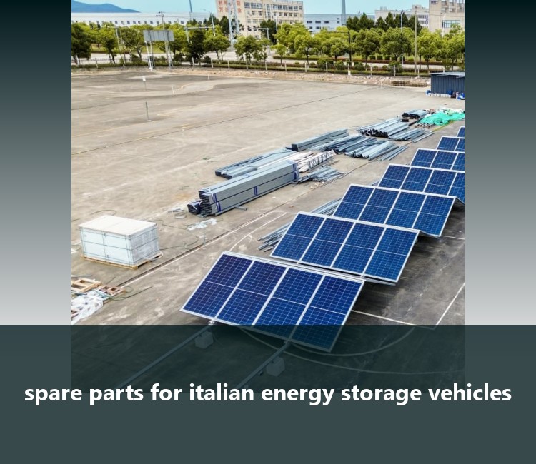 spare parts for italian energy storage vehicles
