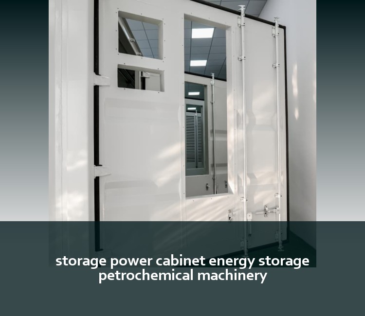 storage power cabinet energy storage petrochemical machinery