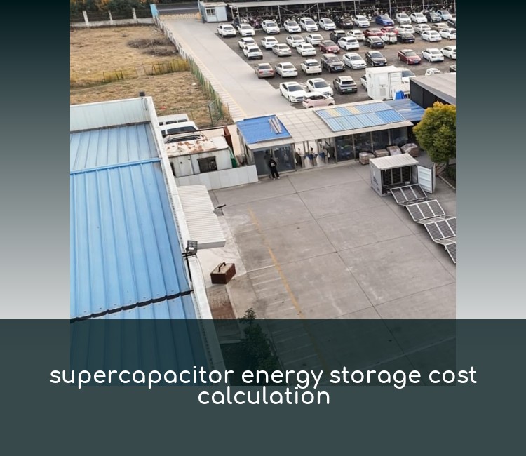 supercapacitor energy storage cost calculation