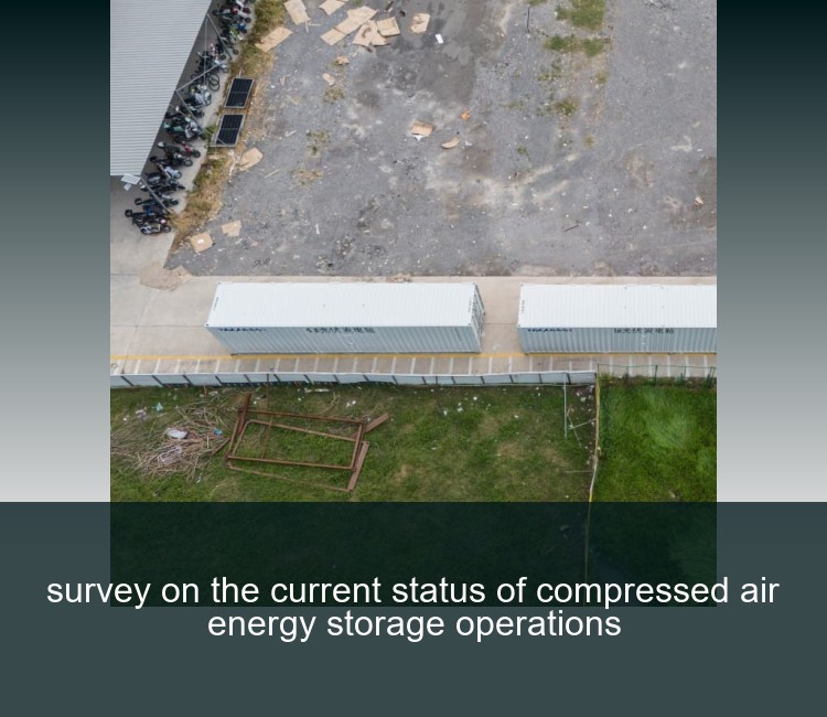 survey on the current status of compressed air energy storage operations