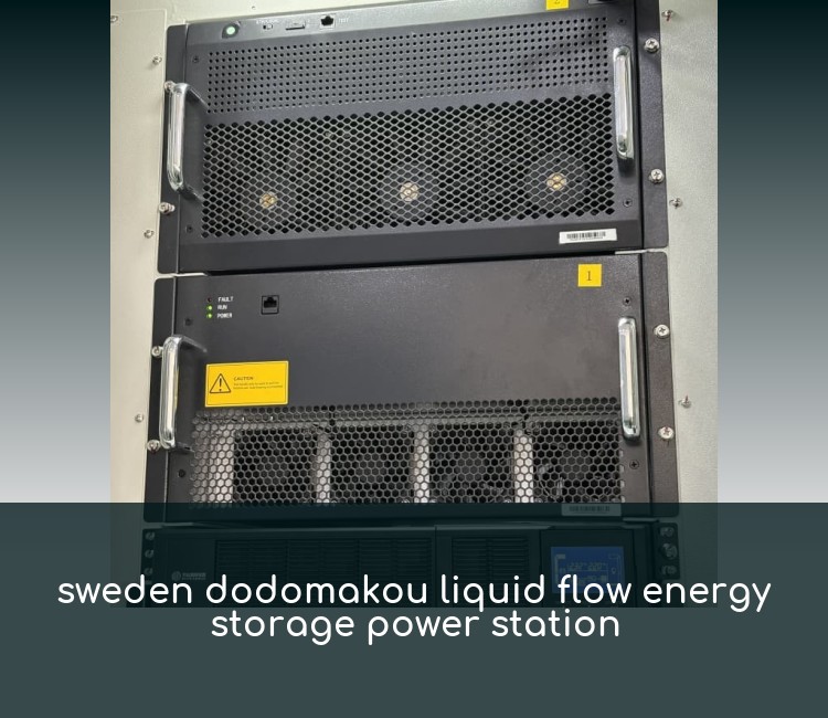 sweden dodomakou liquid flow energy storage power station