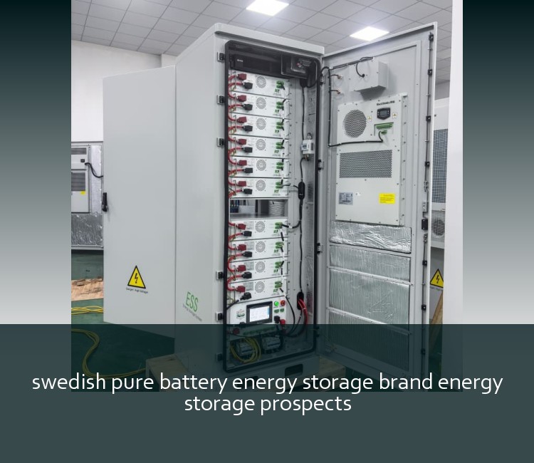 swedish pure battery energy storage brand energy storage prospects