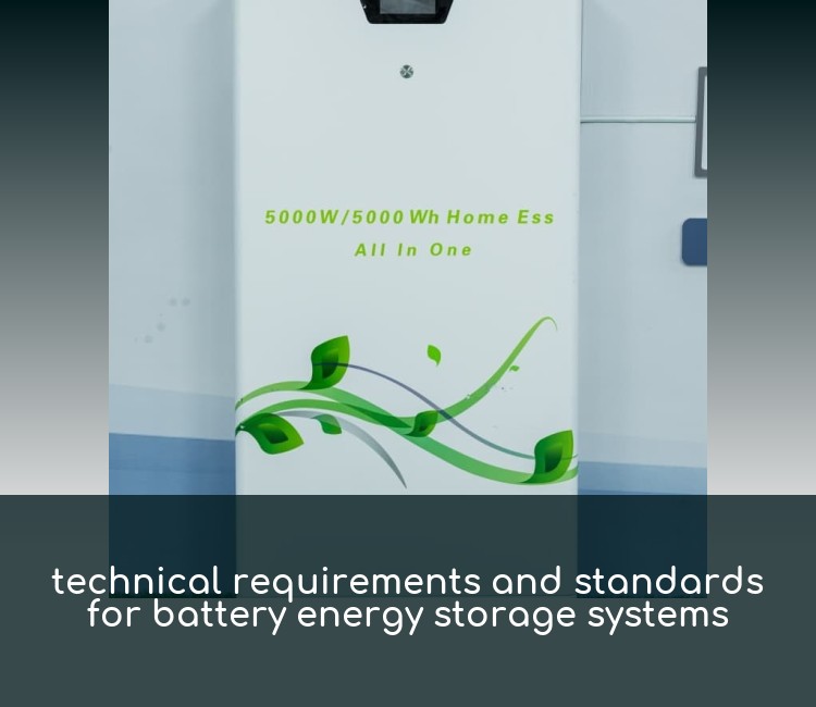 technical requirements and standards for battery energy storage systems