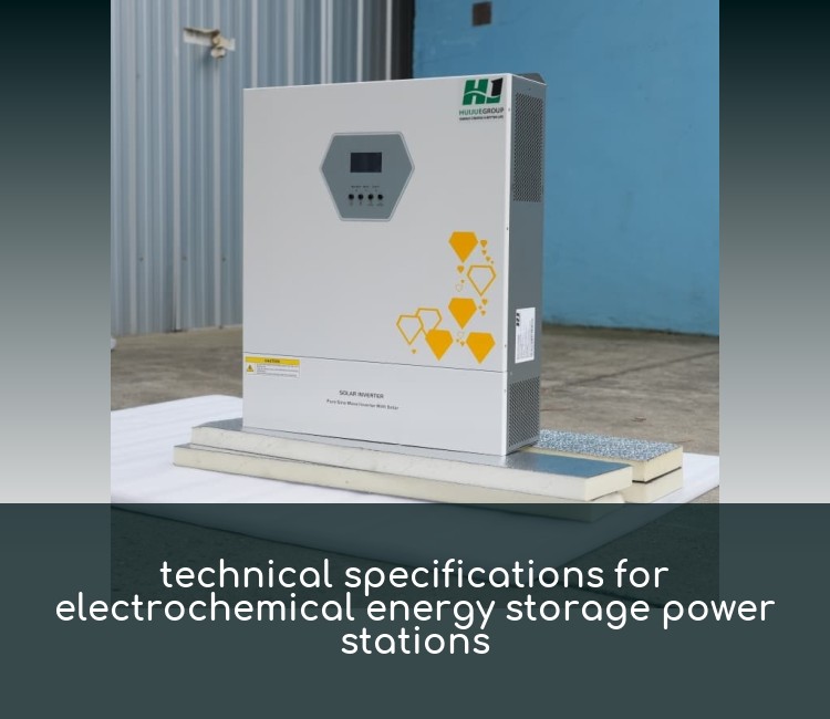 technical specifications for electrochemical energy storage power stations