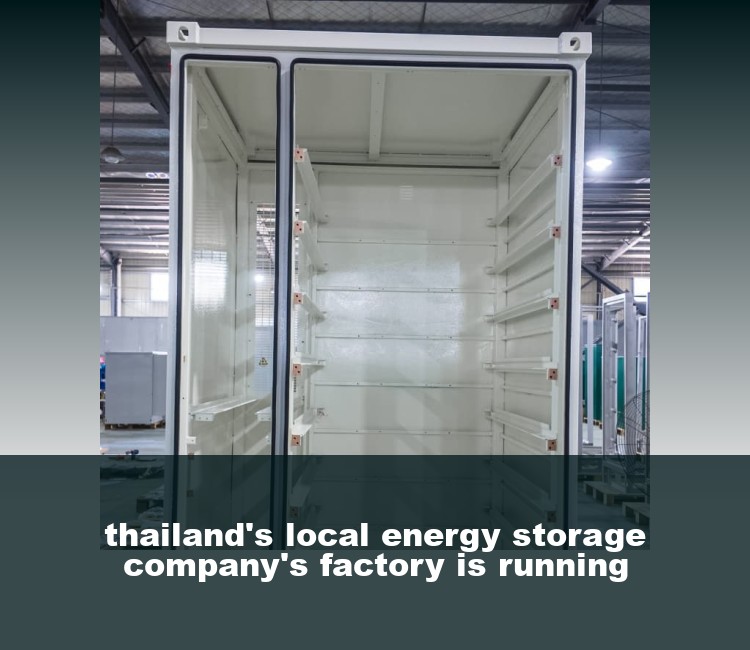 thailand's local energy storage company's factory is running