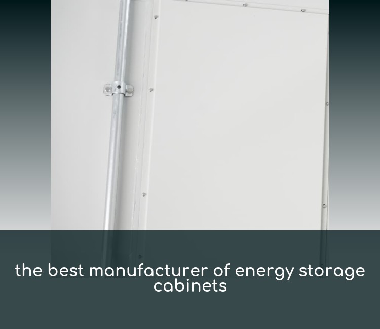 the best manufacturer of energy storage cabinets