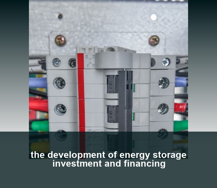 the development of energy storage investment and financing