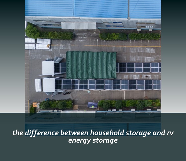 the difference between household storage and rv energy storage