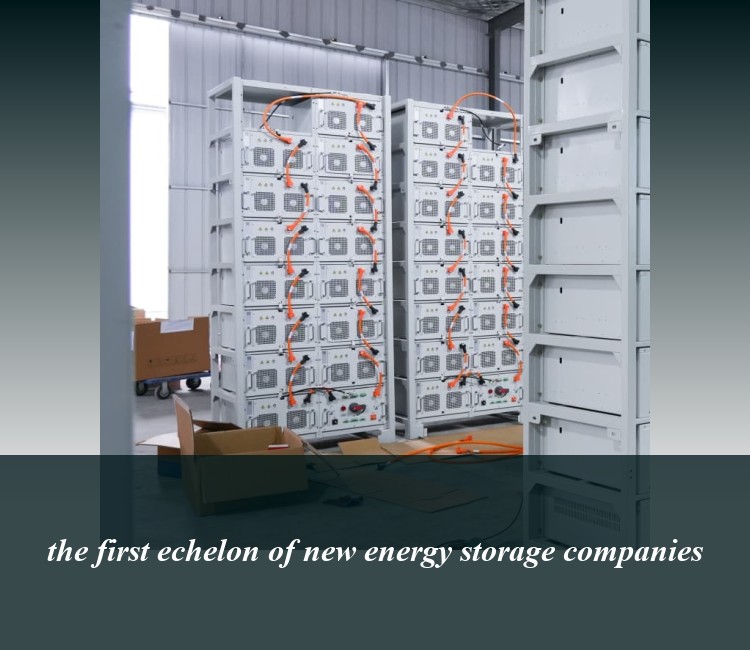 the first echelon of new energy storage companies