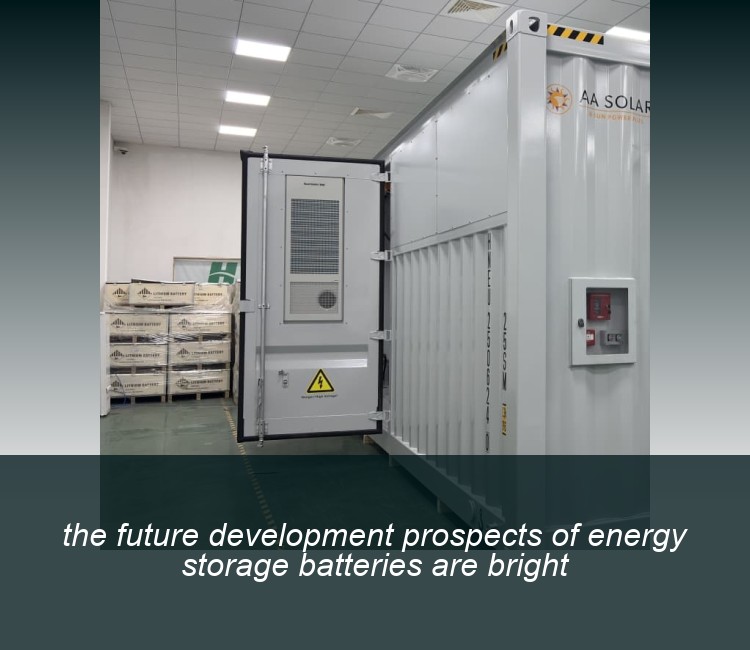 the future development prospects of energy storage batteries are bright