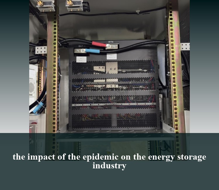 the impact of the epidemic on the energy storage industry