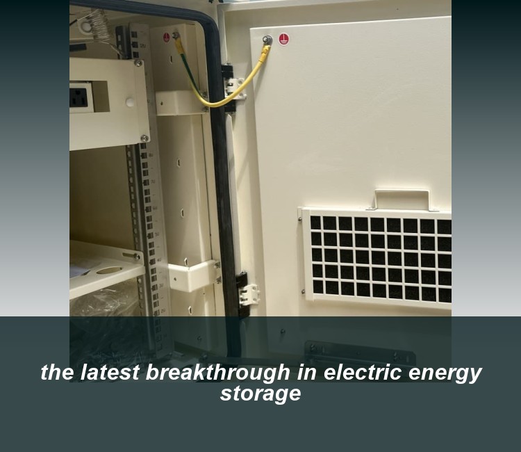 the latest breakthrough in electric energy storage